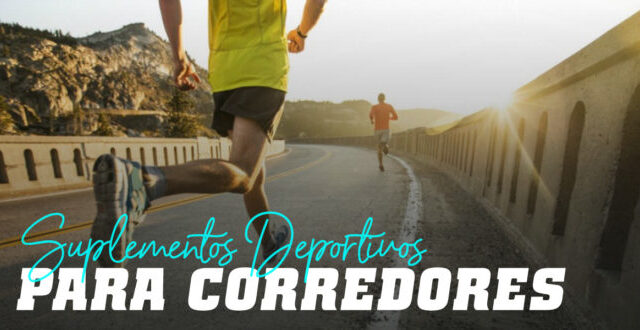 Mejores Suplementos para Corredores y sus Beneficios